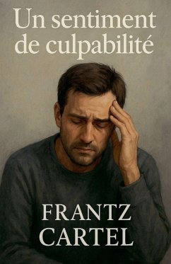 Un Sentiment de Culpabilité - Cartel, Frantz