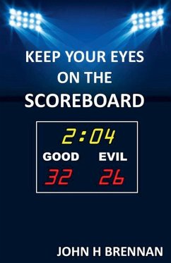 Keep Your Eyes On The Scoreboard - Brennan, John H