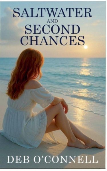 Saltwater and Second Chances Saltwater and Second Chances
