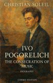 Ivo Pogorelich, the consecration of music Ivo Pogorelich, the consecration of music