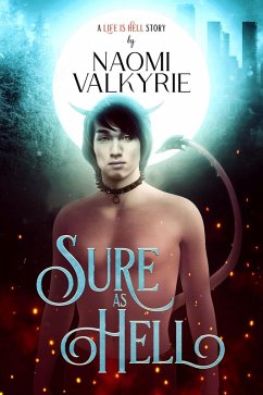 Sure As Hell (Life is Hell, #4) (eBook, ePUB) - Valkyrie, Naomi