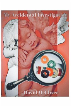 My Accidental Investigation - McElwee, David