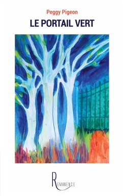 Le portail vert - Pigeon, Peggy Le portail vert - Pigeon, Peggy