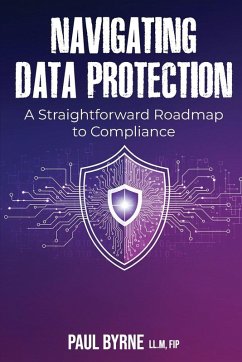 Navigating Data Protection - Byrne, Paul Navigating Data Protection - Byrne, Paul