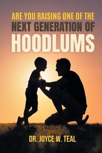 Are You Raising One of the Next Generation of Hoodlums?