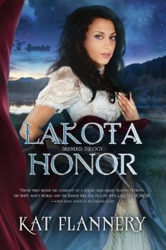 Lakota Honor - Flannery, Kat