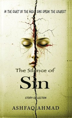 The Silence of Sin - Ahmad, Ashfaq