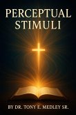 Perceptual Stimuli Perceptual Stimuli