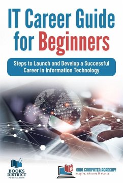 IT Career Guide for Beginners - Sinha, Chandraish
