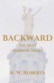 Backward, The Next Madison Story