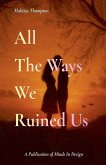 All The Ways We Ruined Us