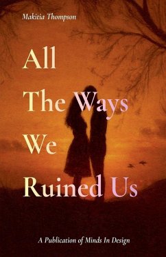 All The Ways We Ruined Us - Thompson, Makitia
