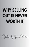 Why Selling Out Is Never Worth It