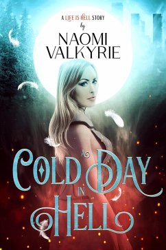A Cold Day in Hell (Life is Hell, #5) (eBook, ePUB) - Valkyrie, Naomi