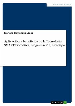 Aplicación y beneficios de la Tecnología SMART. Domótica, Programación, Prototipo