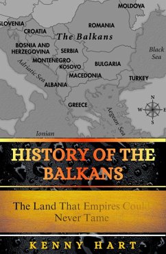 History of the Balkans (eBook, ePUB) - Hart, Kenny