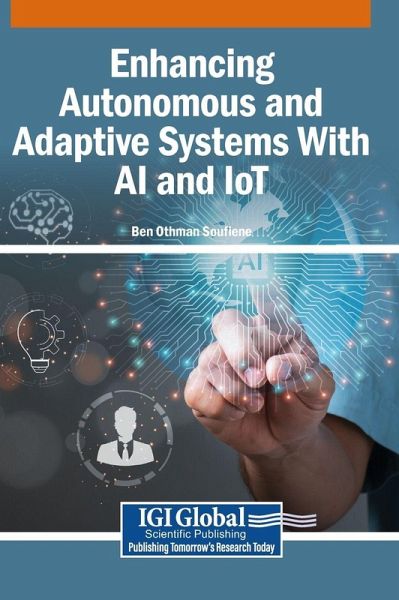 Enhancing Autonomous and Adaptive Systems With AI and IoT Enhancing Autonomous and Adaptive Systems With AI and IoT