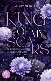 King of My Scars - Er rettet mich. Er zerstört mich. Er ist King.   Eine leidenschaftliche Romantic Suspense