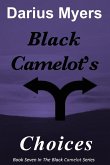 Black Camelot's Choices