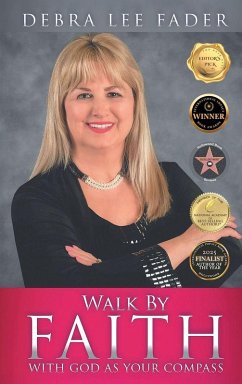 Walk By Faith With God As Your Compass - Fader, Debra Lee