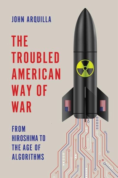 The Troubled American Way of War The Troubled American Way of War