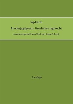 Cover Jagdrecht Bundesjagdgesetz, Hessisches Jagdrecht (3. Auflage)