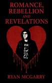 Romance, Rebellion and Revelations