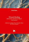 Wound Healing - Mechanisms and Pharmacological Interventions