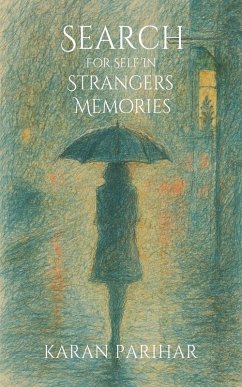 Cover Search For Self In Strangers' Memories - Collection of Poems