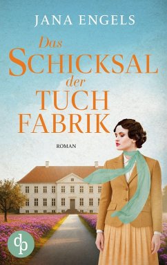 Cover Das Schicksal der Tuchfabrik   Die historische Familiensaga im 20. Jahrhundert