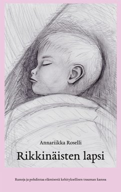 Rikkinäisten lapsi - Roselli, Annariikka Rikkinäisten lapsi - Roselli, Annariikka