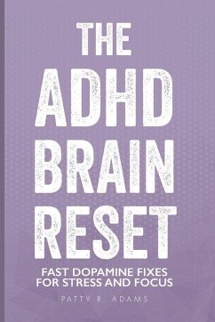 The ADHD Brain Reset - Adams, Patty R