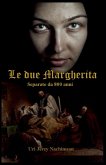 Le Due Margherita - separate da 800 anni