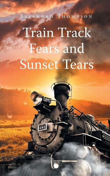 Train Track Fears and Sunset Tears