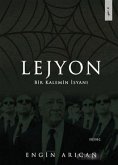 Lejyon Bir Kalemin Isyani Lejyon Bir Kalemin Isyani