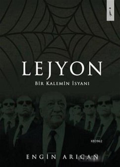 Lejyon Bir Kalemin Isyani - Arican, Engin