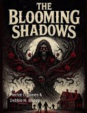 The Blooming Shadows