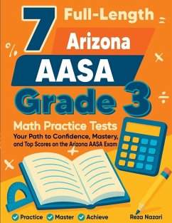 Cover 7 Full-Length Arizona AASA Grade 3 Math Practice Tests
