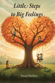 Little Steps To Big Feelings Little Steps To Big Feelings