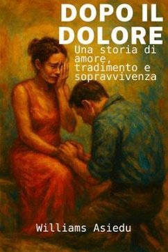 Dopo il Dolore (eBook, ePUB) - Asiedu, Williams