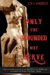 Only the Wounded May Serve - Bild 1