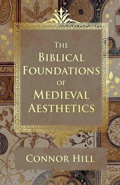 Cover The Biblical Foundations of Medieval Aesthetics