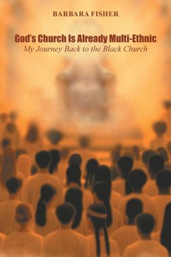 God's Church Is Already Multi-Ethnic - Fisher, Barbara