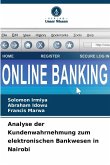 Analyse der Kundenwahrnehmung zum elektronischen Bankwesen in Nairobi