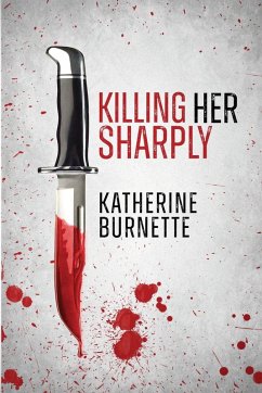 Killing Her Sharply - Burnette, Katherine