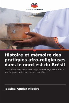 Cover Histoire et mémoire des pratiques afro-religieuses dans le nord-est du Brésil