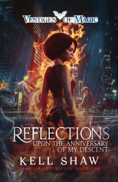 Reflections Upon the Anniversary of My Descent - Shaw, Kell