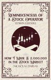 Reminiscencess of a Stock Operator & How I Made $2,000,000 in the Stock Market Reminiscencess of a Stock Operator & How I Made $2,000,000 in the Stock Market
