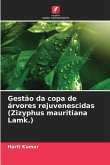 Gestão da copa de árvores rejuvenescidas (Zizyphus mauritiana Lamk.)