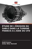 ÉTUDE DE L'ÉROSION DU SABLE DANS LA TURBINE FRANCIS À L'AIDE DU CFD
